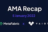 MetaFabric x VAIOT AMA (January 5, 2021)