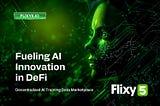 How Flixy5’s Decentralized AI Data Marketplace is Powering the Future of AI in DeFi