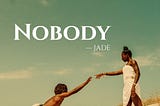 Nobody