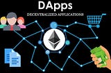 Decentralized Applications (DApps) — development of blockchain technology