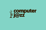All About Computer Jazz