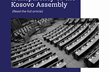 Lack of technology challenges the transparency of the Kosovo Assembly