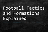 Understanding Football Tactics and Formations
