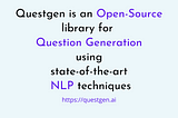 Questgen - An open source NLP library for Question generation algorithms.