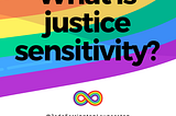 What is justice sensitivity?