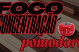 Melhore seu foco usando a técnica Pomodoro