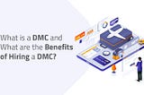 What is a DMC and what are the benefits of hiring a DMC?