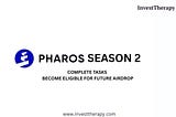 Pharos Network Season 2 Airdrop — Complete tasks and become Eligible for future Airdrop