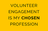 Re-committing to Volunteer Engagement