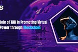 The Role of TNB In Promoting Virtual Power through Blockchain