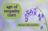 Age of Empathy News: May-June 2026 Edition