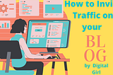 how to invite traffic on your blog?