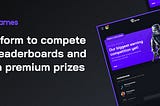 365games — a play to earn platform to compete on leaderboards and earn premium prizes