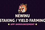 $NEWINU — Staking & Yield Farming Dapp