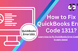 How to Resolve QuickBooks Error Code 1311