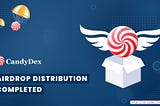 CandyDex Airdrop Distribution completed