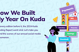 How We Built My Year On Kuda