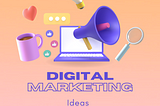 2024 Digital Marketing Ideas