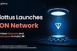 Giottus emerges as India’s only exchange to integrate The Open Network (TON)