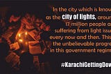 Karachi -From greatest economic hub to one of the worst livable cities.