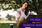 TPS Real Talk: Working Remotely