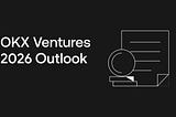 2026 Investment Outlook: Onchain Assets, Intelligence & Privacy