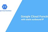 How to create a Static Outbound IP for Google Cloud Functions using Terraform