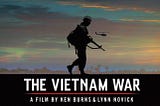 The Vietnam War: A Detailed Review and Analysis of Ken Burns’ Monumental Documentary