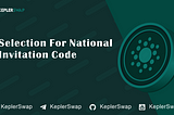 KeplerSwap Calls For National Invitation Code