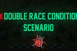Double Race Condition : Breaking Rules