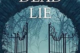 Book Review of The Dead Lie