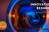 ‘Innovation Resumed’ Videos