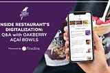Inside Restaurant’s Digitalization: Q&A with OAKBERRY AÇAÍ BOWL’S