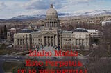 Idaho —  A Perpetual Hell for Women