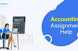 Can Accounting Assignment Help Experts Can Assist Me Overcome Writing Hurdles?