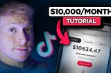 How to Make Money with TikTok: Earn four figures $10,000/month?