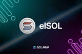 New Liquid Staking Token (LST) on Solana Chain, elSOL Released