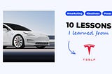 10 SaaS marketing & business lessons I learned from Tesla