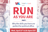 Run As You Are: A call to women to seek public office