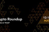 Crypto Roundup — August 20th