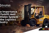 Importance of Forklift Anti Collision System in the Logistics Industry