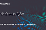 Tech Status Update Q&A