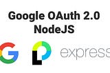 Node.js and Google Authentication — Boost Your App’s Security and User Experience!
