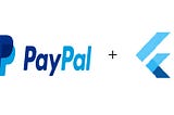 Paypal Payment Gateway Integration in Flutter