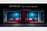 Zavtracast Special feat. Andrey Zagudaev