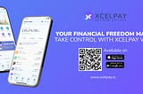 Your Financial Freedom Matters: Take Control with XcelPay Wallet