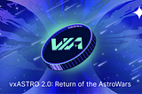 vxASTRO 2.0 Proposal: Return of the AstroWars