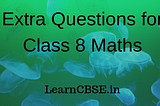Extra Questions for Class 8 Maths
