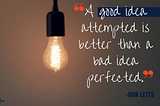 About That Idea of Yours…