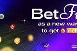 BetFi: New Tool For Getting Rich 🤑